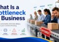 What Is a Bottleneck in Business