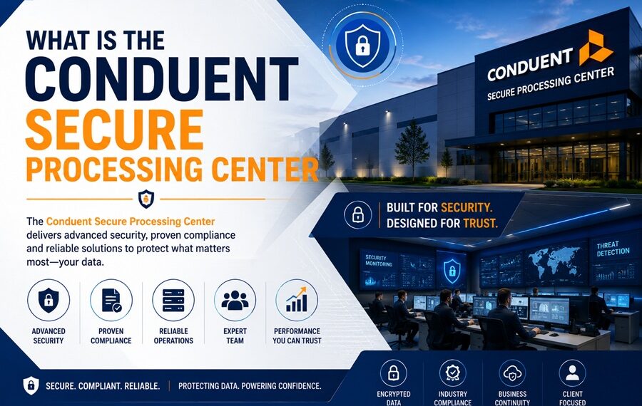 What Is the Conduent Secure Processing Center